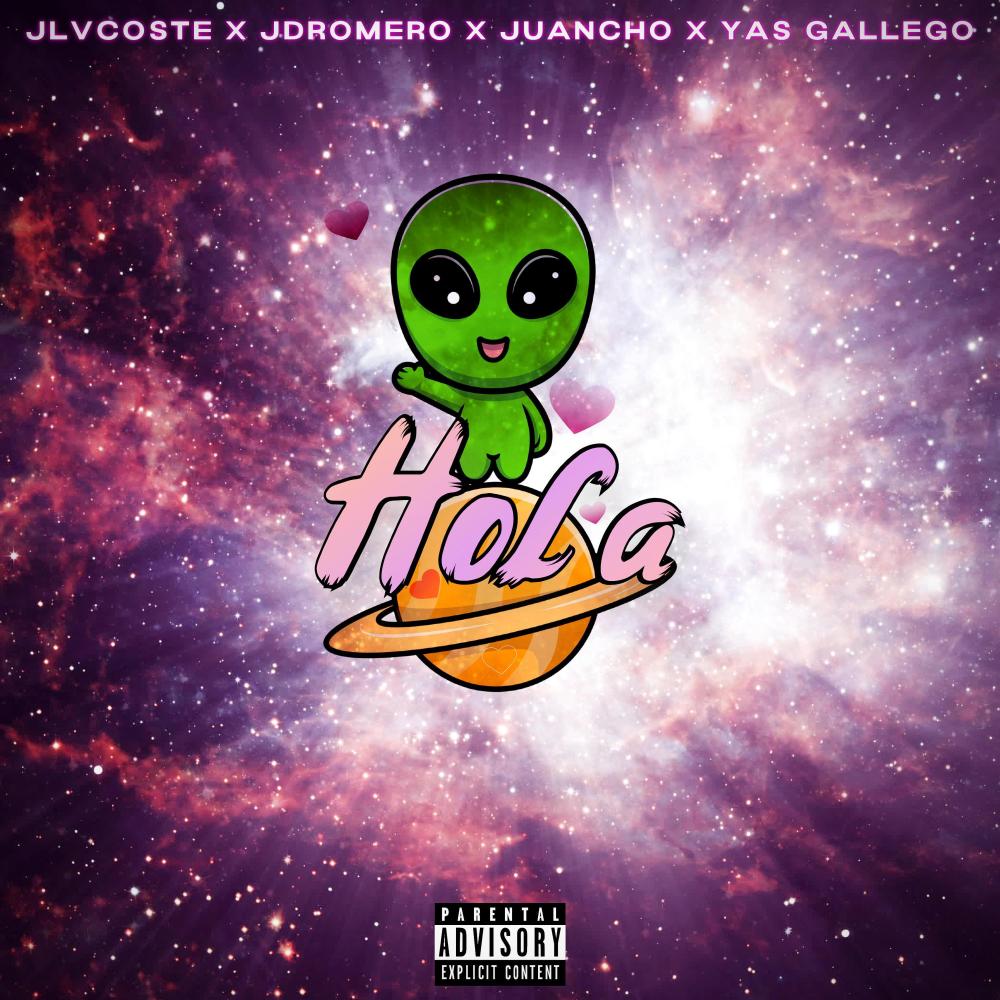 HOLA (feat. YAS GALLEGO, JDROMERO & JUANCHO) (Explicit)