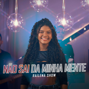 Railena Show的專輯Não Sai da Minha Mente