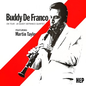 Buddy DeFranco Quartet的專輯On Tour . UK Buddy Defranco Quartet Featuring Martin Taylor (Live)