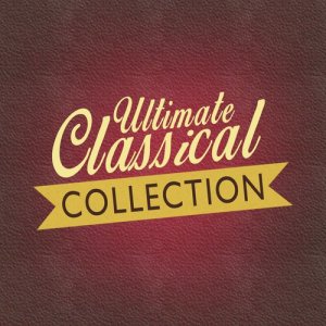 อัลบัม Ultimate Classical Collection ศิลปิน Best of Classical Music Collective