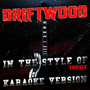 ดาวน์โหลดและฟังเพลง Driftwood (In the Style of Travis) [Karaoke Version] (Karaoke Version) พร้อมเนื้อเพลงจาก Ameritz Audio Karaoke