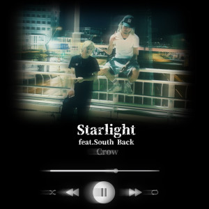 Dengarkan lagu Starlight (feat. South Back) (Explicit) nyanyian Crow dengan lirik