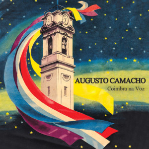 收聽Augusto Camacho的Flores para Coimbra歌詞歌曲