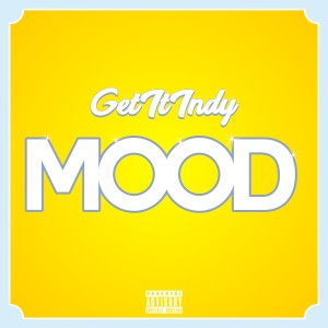 ดาวน์โหลดและฟังเพลง Mood (Explicit) พร้อมเนื้อเพลงจาก #GetitIndy