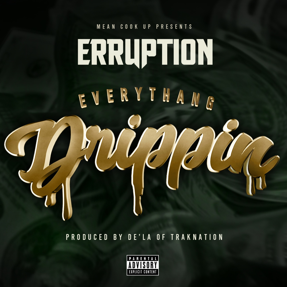 Everythang Drippin (Explicit)