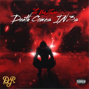 Listen to Death Comes In 3s (Explicit) song with lyrics from Jk Wuzaa