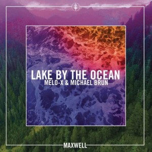 ดาวน์โหลดและฟังเพลง Lake By the Ocean (MeLo-X Remix) พร้อมเนื้อเพลงจาก Maxwell