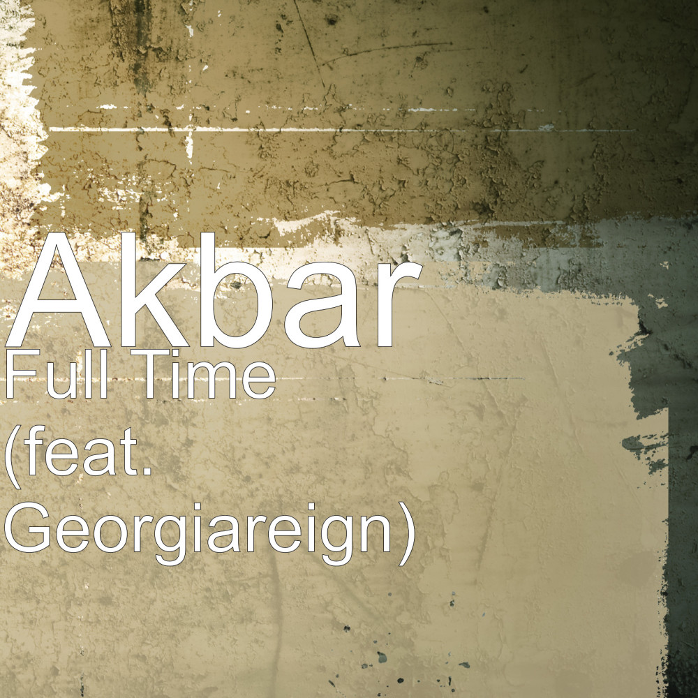 Full Time (feat. Georgiareign) (Explicit)