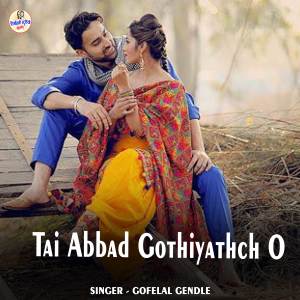 Album Tai Abbad Gothiyathch O from Gofelal Gendle