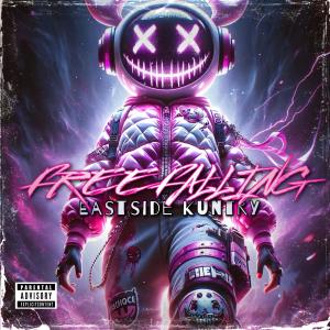 收聽Eastside Kuntry的Free Falling (Explicit)歌詞歌曲