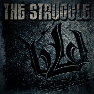 Listen to The Struggle song with lyrics from Blacklite District