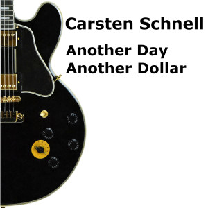อัลบัม Another Day Another Dollar ศิลปิน Carsten Schnell
