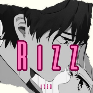 Lyan的專輯Rizz (Explicit)