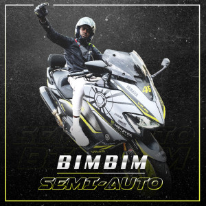 Dengarkan Semi-Auto lagu dari Bimbim dengan lirik