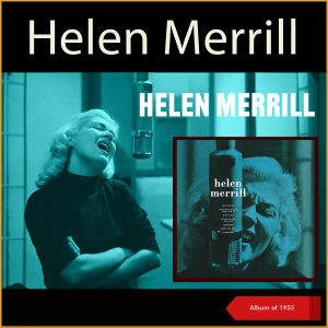 Helen Merrill的專輯Helen Merrill (Album of 1955)