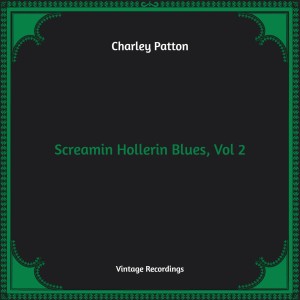 Album Screamin Hollerin Blues, Vol. 2 (Hq Remastered) from 