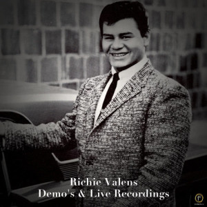 Richie Valens, Demos & Live Recordings