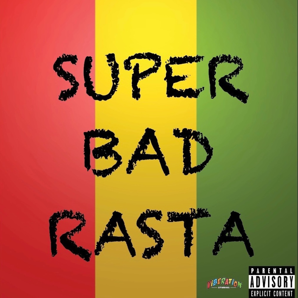 Super Bad Rasta (Explicit)