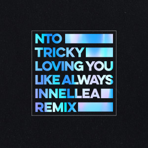 Dengarkan lagu Loving You Like Always (Innellea Remix) nyanyian NTO dengan lirik