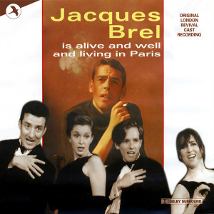 Jacques Brel的專輯Jacques Brel Is Alive and Well and Living In Paris (Revival 1995 London Cast)
