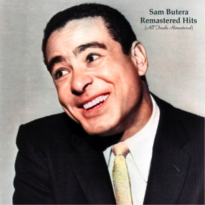 Remastered Hits (All Tracks Remastered) dari Sam Butera