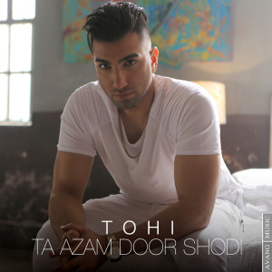 Dengarkan Ta Azam Door Shodi lagu dari Tohi dengan lirik