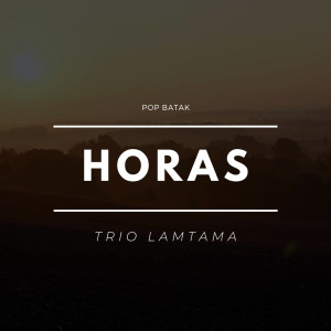 Listen to Horas song with lyrics from Trio Lamtama