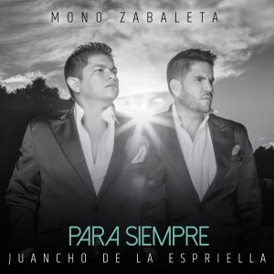 Silvestre Dangond & Juancho de La Espriella的專輯Para Siempre