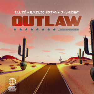 อัลบัม OUTLAW (feat. Emilio Rojas & J-Wright) (Explicit) ศิลปิน ELLIS!