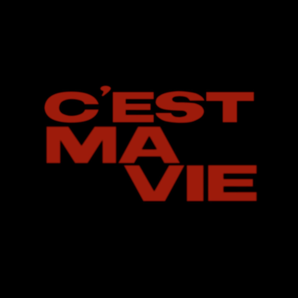 C'est ma vie
