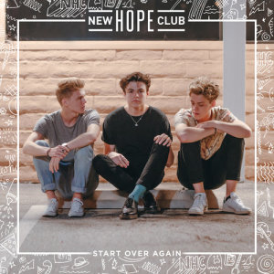收聽New Hope Club的Start Over Again歌詞歌曲