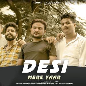 Listen to Desi Mere Yaar song with lyrics from Sumit Choudhary