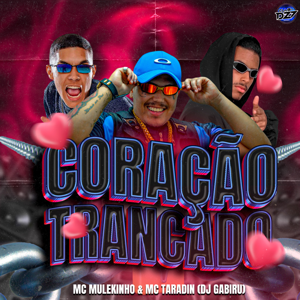 CORAÇÃO TRANCADO (Explicit)