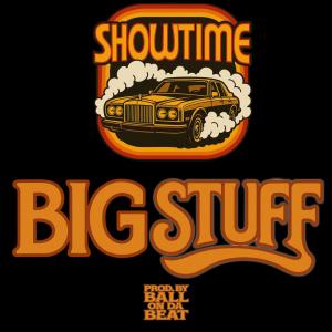 Showtime的專輯Big Stuff (Explicit)