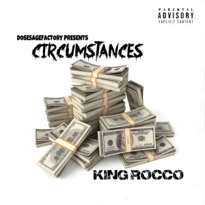 King Rocco的專輯Circumstances (Explicit)