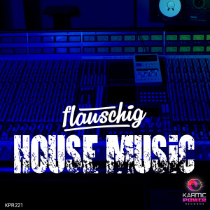 Listen to House Music (Radio Edit) song with lyrics from Flauschig