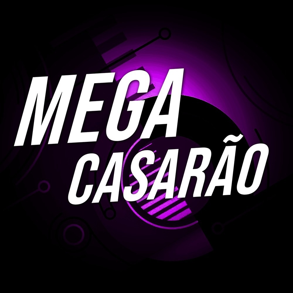 Mega Casarão (Explicit)