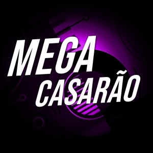 ดาวน์โหลดและฟังเพลง Mega Casarão (Explicit) พร้อมเนื้อเพลงจาก MC MT