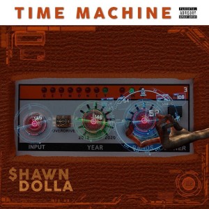 收聽$hawn Dolla的Time Machine (Explicit)歌詞歌曲