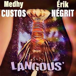 Listen to Langous' (Lang Lang) song with lyrics from Medhy Custos