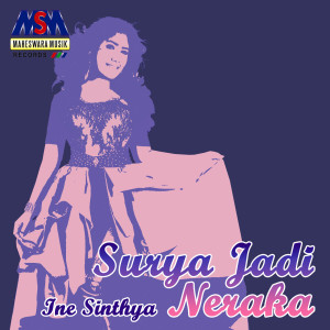 收听Ine Sinthya的Surga Jadi Neraka歌词歌曲