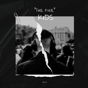 Listen to The Fire Kids song with lyrics from Helios