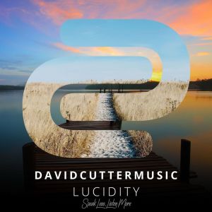 收聽David Cutter Music的Lucidity歌詞歌曲