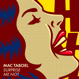 Album Surprise Me Not from Mac Taboel