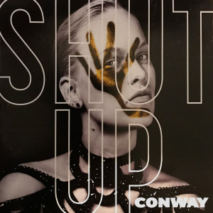 ดาวน์โหลดและฟังเพลง Shut Up พร้อมเนื้อเพลงจาก Conway