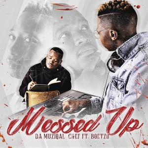 收听Da Muziqal Chef的Messed Up歌词歌曲