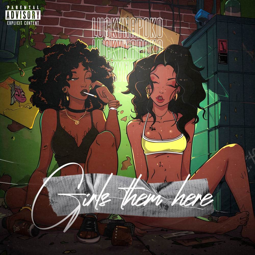 Girls Them Here (Explicit)