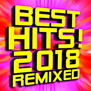 Album Best Hits! 2018 Remixed from DJ ReMix Factory