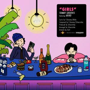 Dengarkan lagu GIRLS (feat. Akiko) (ft. AKIKO) nyanyian Tommy Grooves dengan lirik