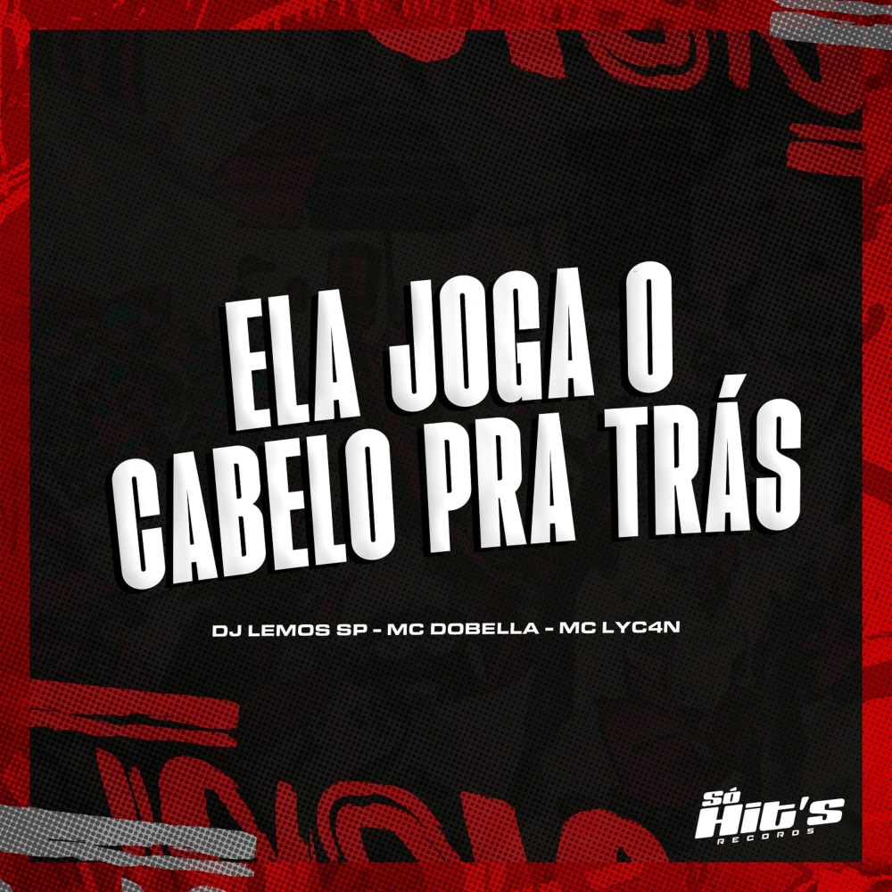 Ela Joga o Cabelo pra Trás (Explicit)